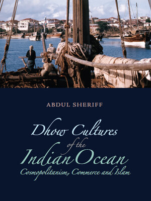 cover image of Dhow Cultures of the Indian Ocean